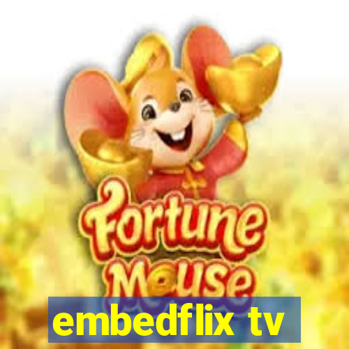 embedflix tv